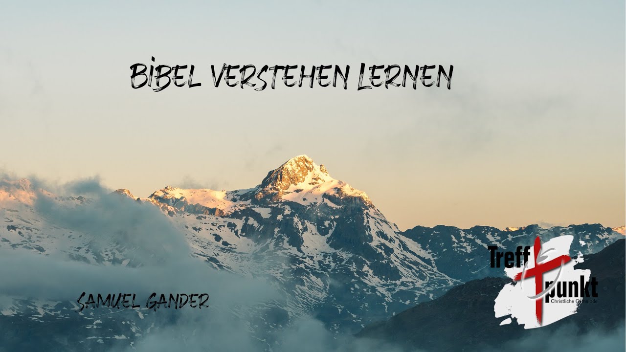 Bibel verstehen lernen I Samuel Gander I 30.11.2025 I Treffpunkt Chur