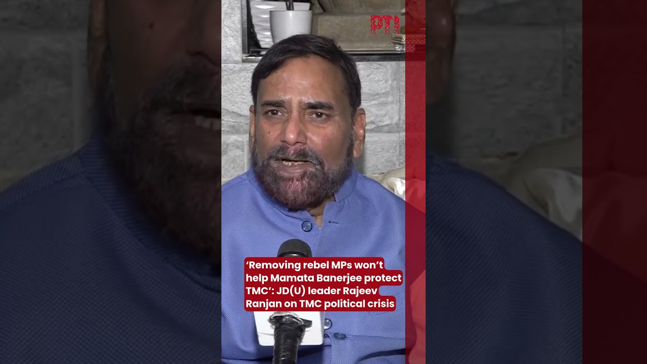 &lsquo;Removing rebel MPs won&rsquo;t help Mamata Banerjee protect TMC&rsquo;: JD(U) leader Rajeev Ranjan