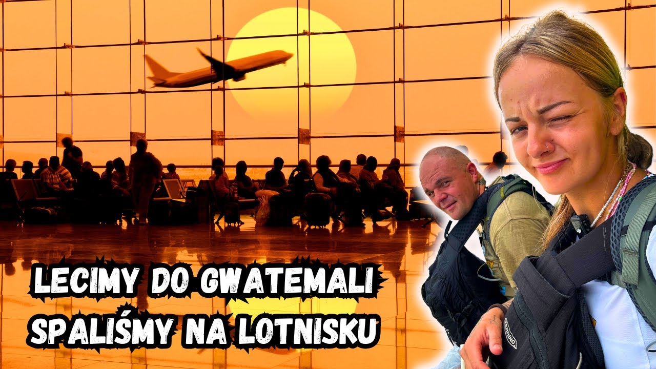 ✈️ ŻEGNAMY DOMINIKANĘ, LECIMY DO GWATEMALI! 🇩🇴➡️🇬🇹 | Noc na Lotnisku – DRAMAT czy Survival?! 😱 #54