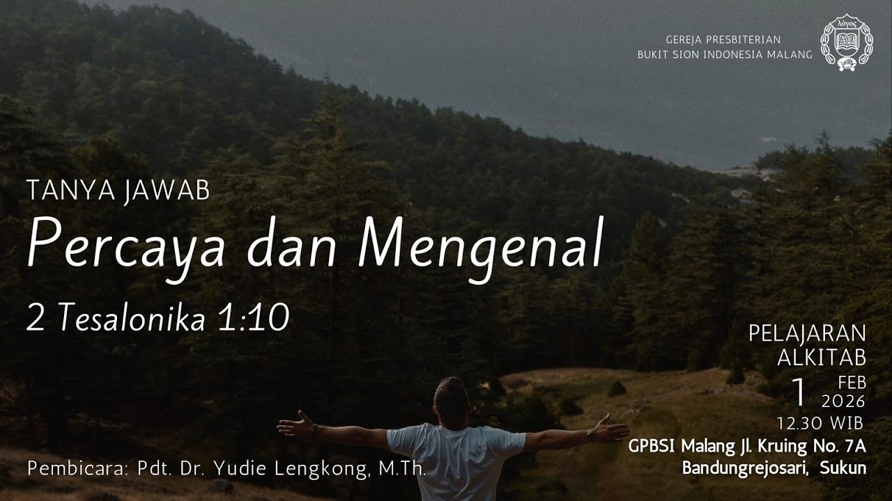 GPBSI: PA Minggu, 1 Februari 2026 - Percaya dan Mengenal