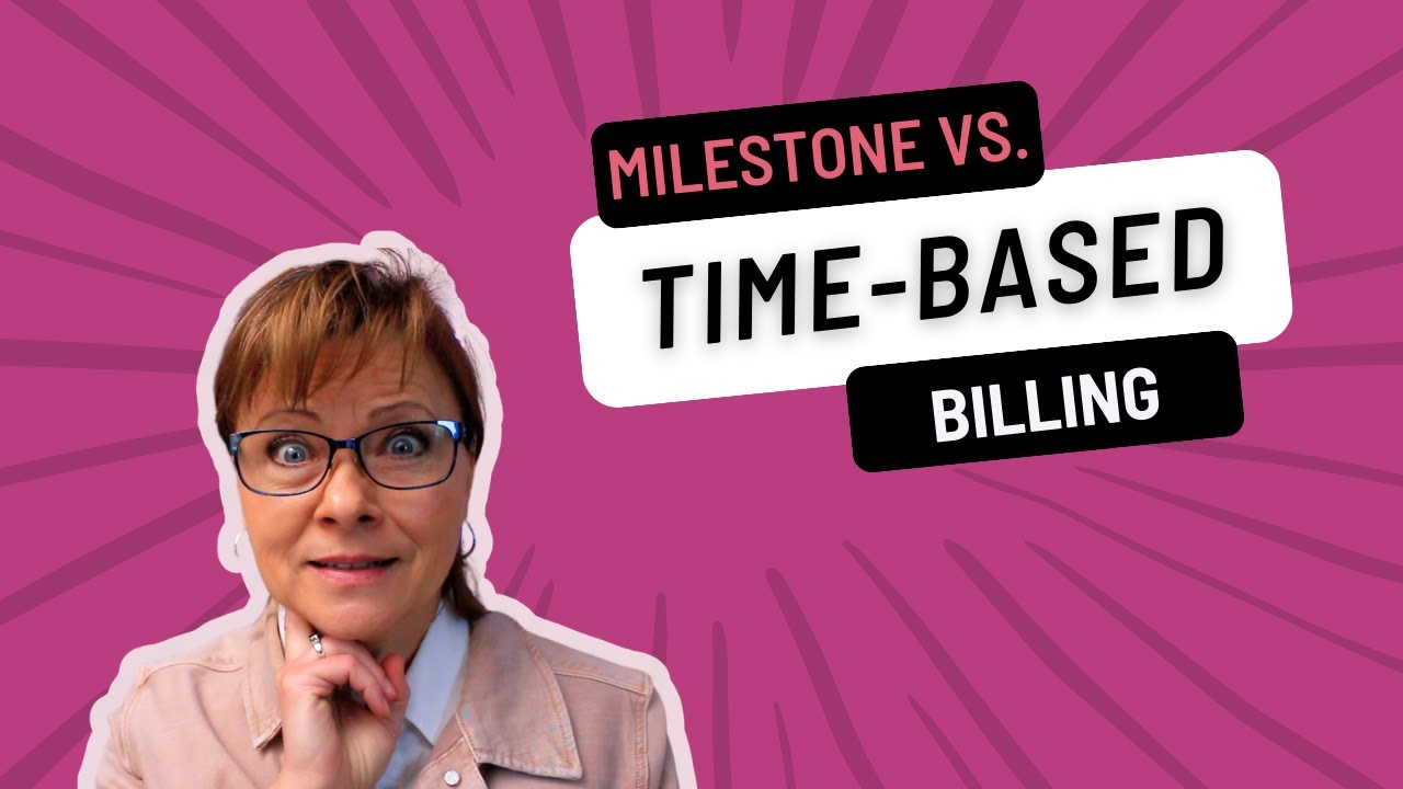 Time-based Vs Milestone Based Billing | How to Reduce Late Payments & Improve Cash Flow
