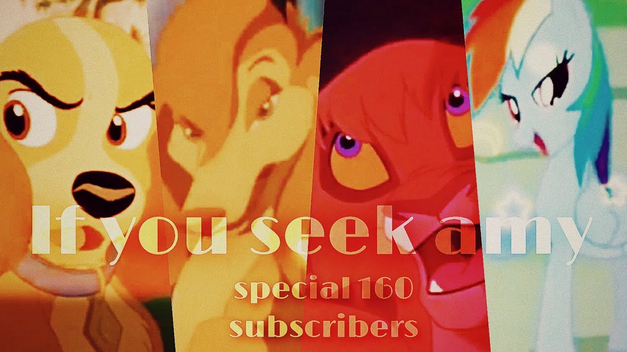 Animash ~ If You Seek Amy • Special 160 Subscribers •