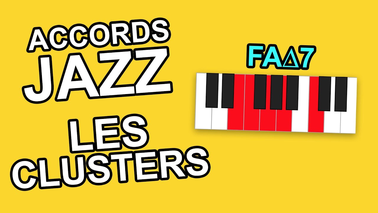 🎹Accords jazz : les clusters 🎹