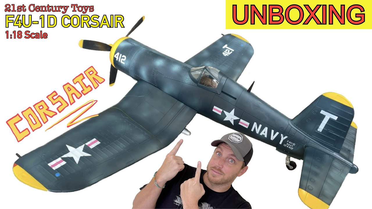 1:18 scale F4U-1D CORSAIR (Unboxing by 21st Century Toys)