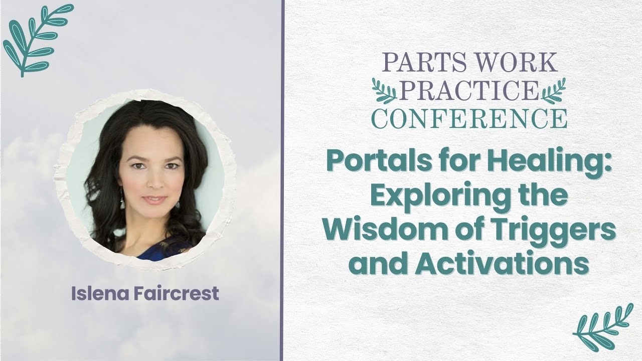 Portals for Healing: Exploring the Wisdom of Triggers and Activations | Islena Faircrest | PWPC 2026