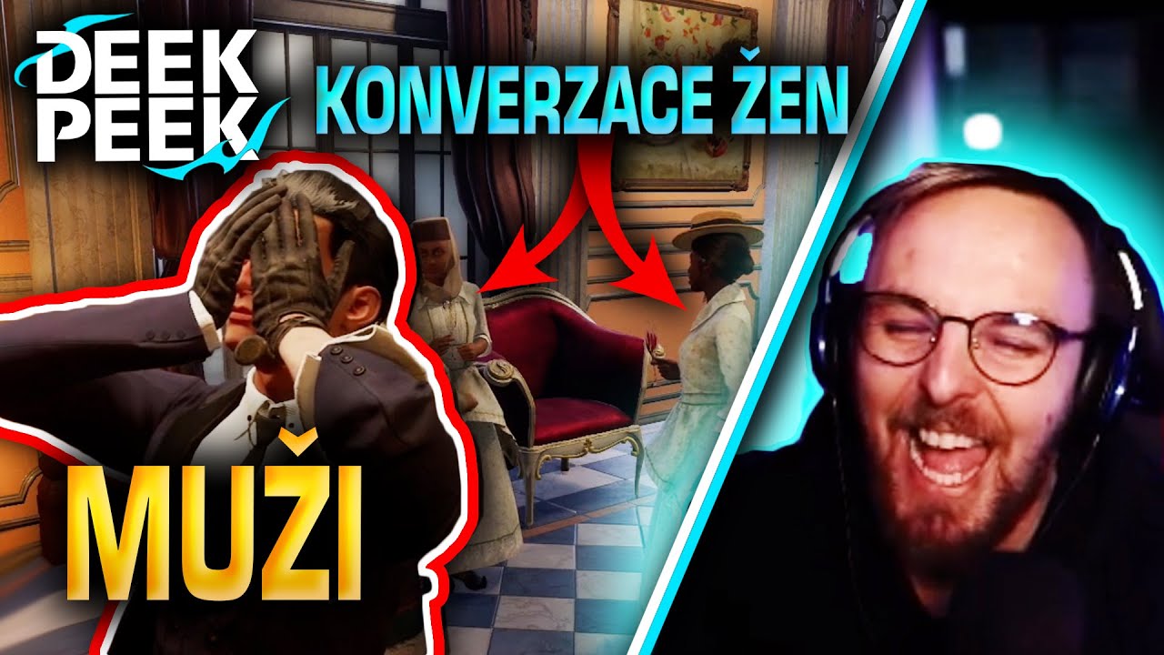 SLYŠÍ TAKHLE MUŽI KONVERZACI ŽEN? | Deek Peek v4 #128