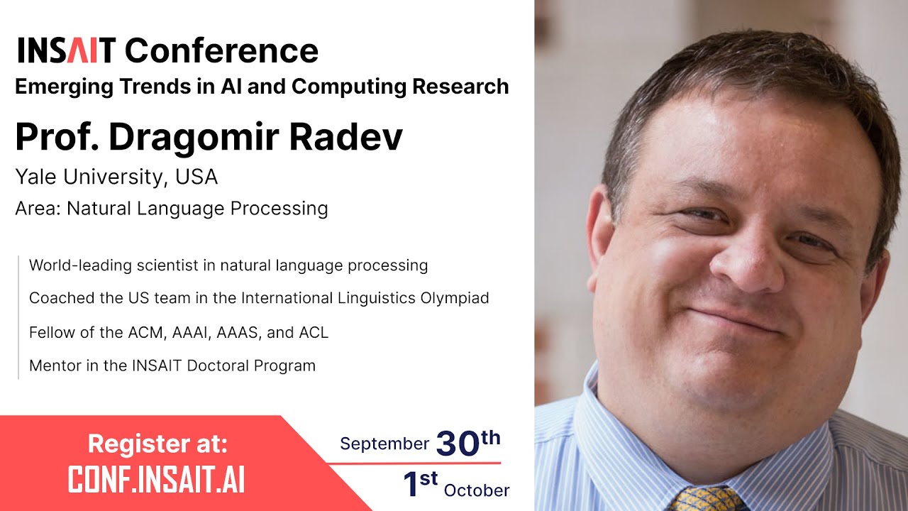 Prof. Dragomir Radev (Yale), INSAIT 2022 Conference: Closing the Loop in Natural Language Interfaces