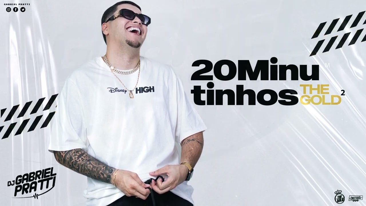 20 MINUTINHOS + 5 DE BÔNUS - THE GOLD PART 2 [ DJ GABRIEL PRATTI ] SERIE GOLD 2022