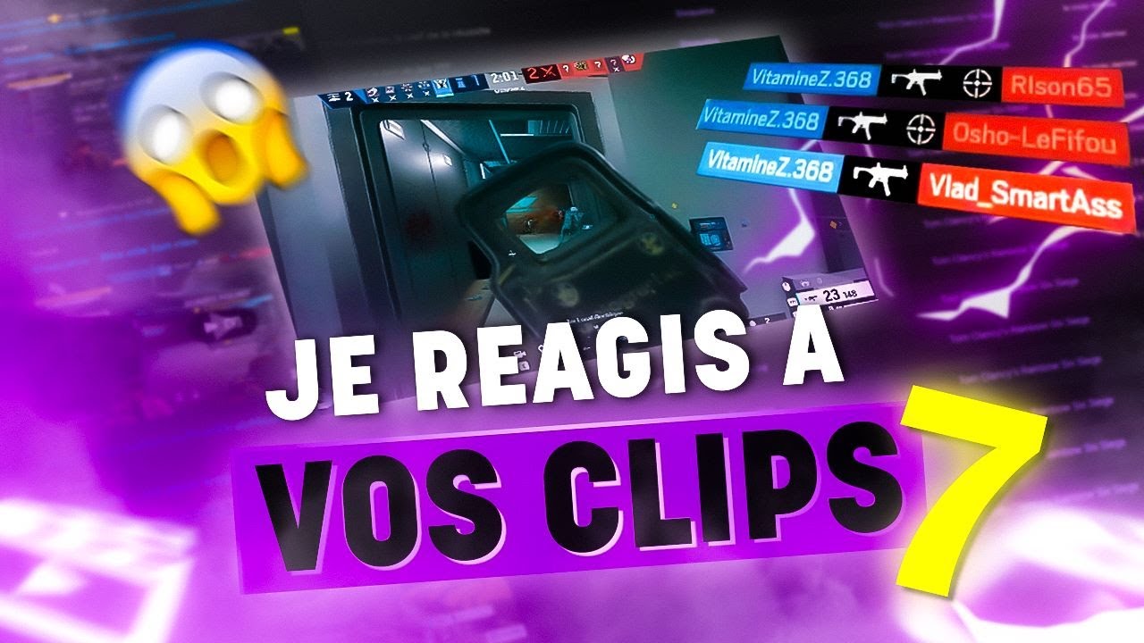 REACT à VOS CLIPS R6s - Episode 7 🎓 RAINBOW 6 France