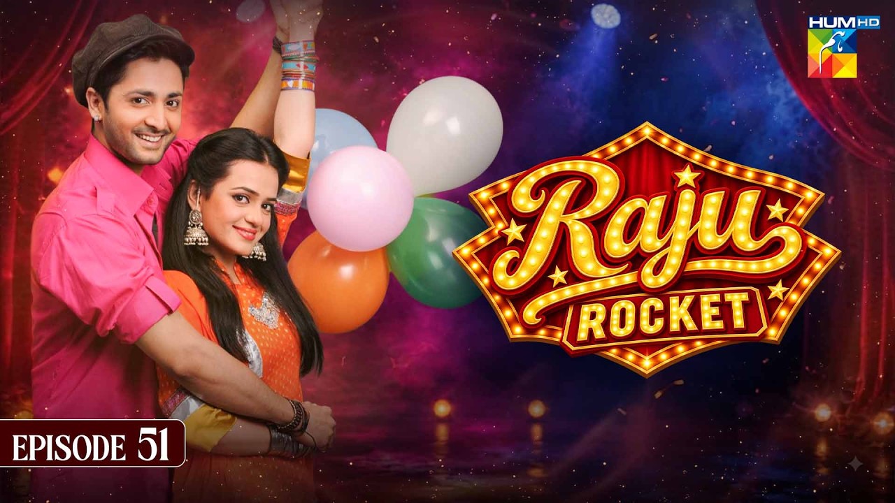 Raju Rocket | Episode 51 | Danish Taimoor, Sumbul Iqbal | HUM Comedy