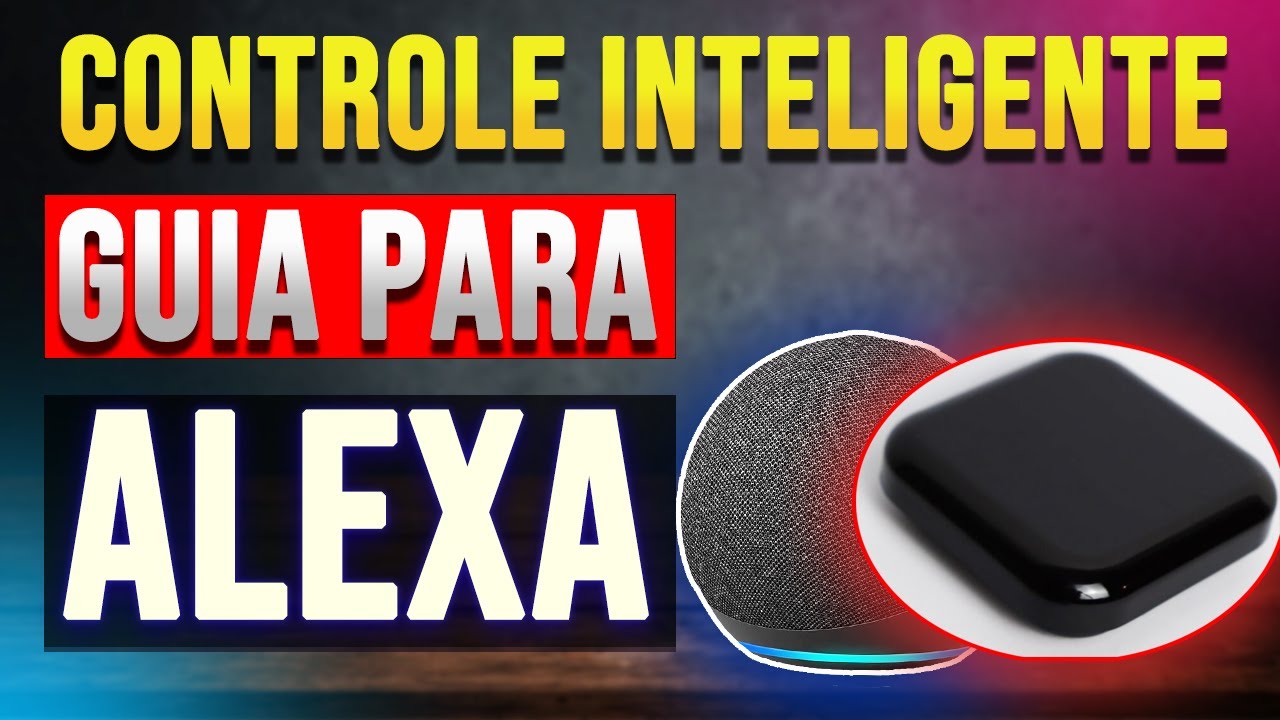 #3 - Configure a Alexa com seu Controle inteligente