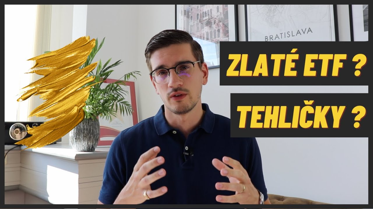 Investovať do zlata cez ETF alebo kúpou tehličiek?