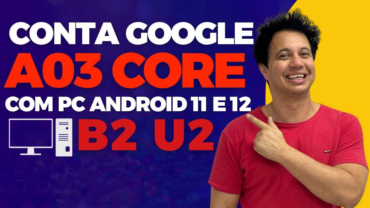 Como Remover Conta google A03 Core Binario 2 Android 11 e 12