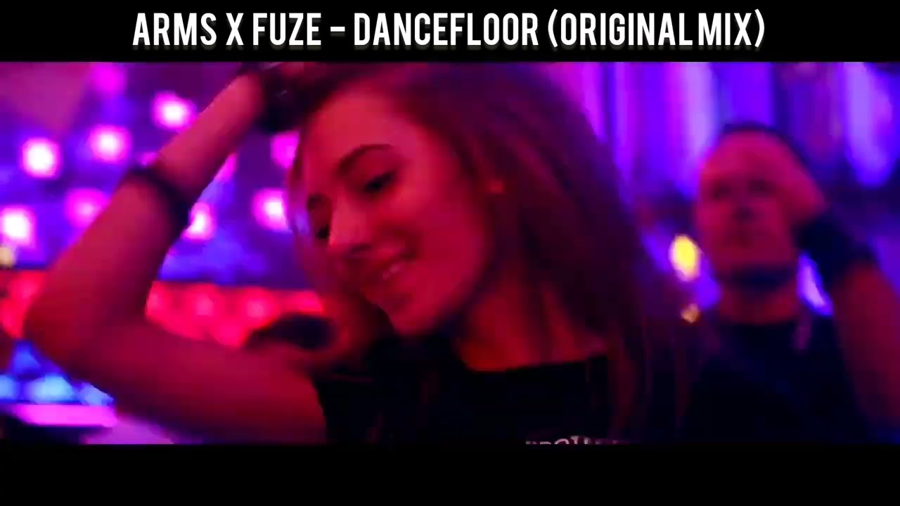 FUZE & ARMS - DANCEFLOOR (ORIGINAL MIX)