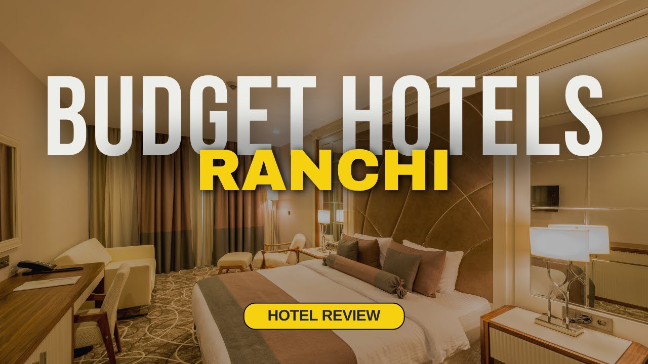Best Budget Hotels in Ranchi | Cheap Hotels in Ranchi