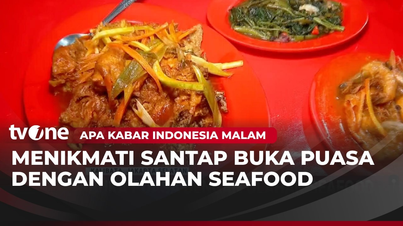 Rekomendasi Menu Buka Puasa Olahan Seafood dari Kalibata | AKIM tvOne