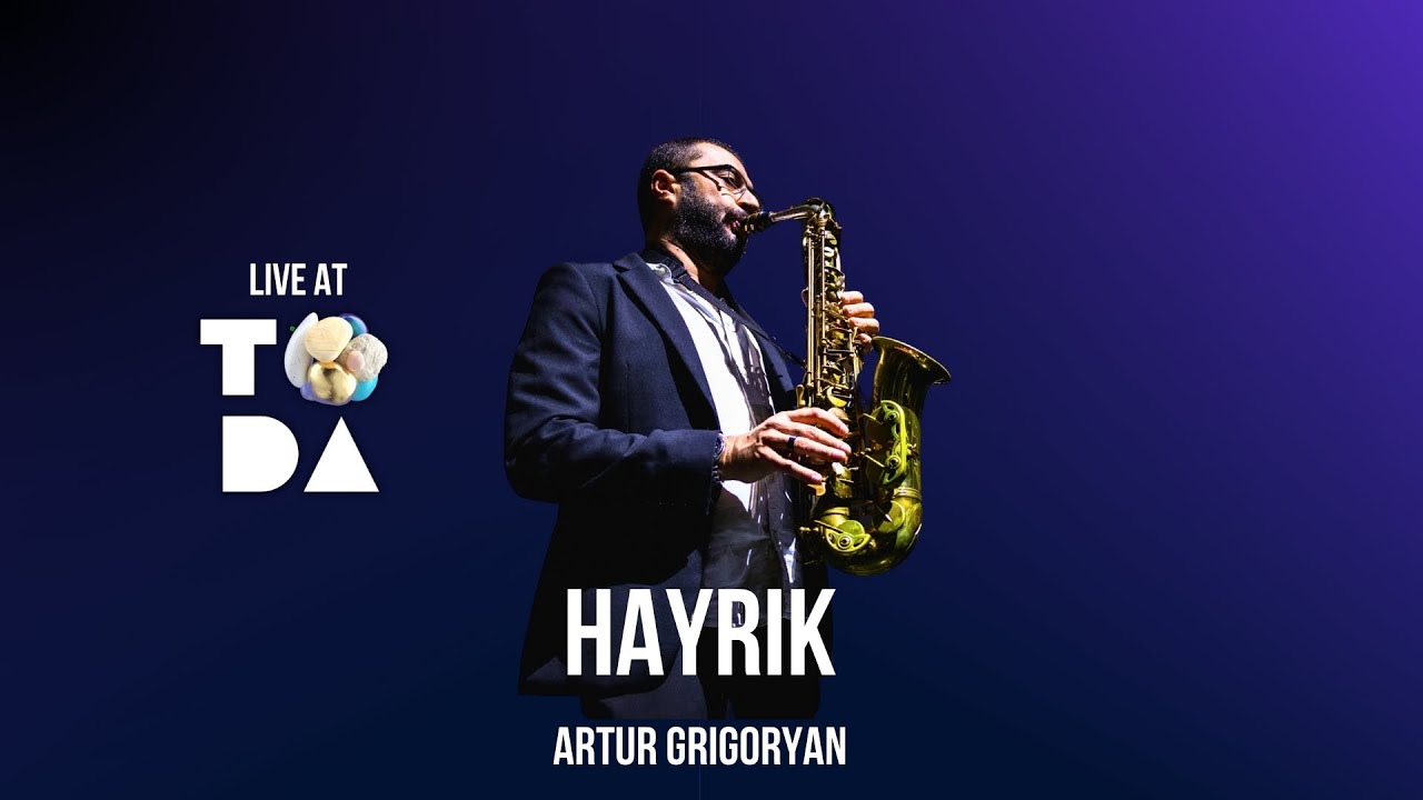 Artur Grigoryan Band - Hayrik (Live At TODA)
