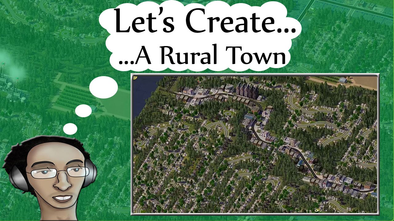SimCity 4 Tutorials ▶ A Rural Town ◀
