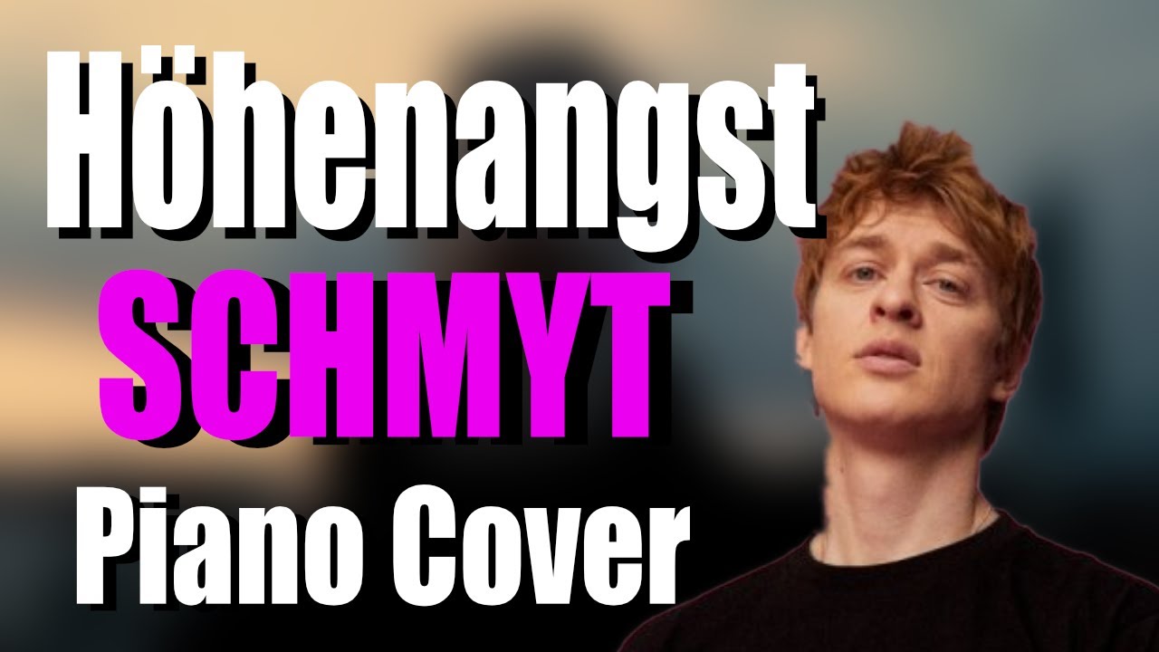 SCHMYT - HÖHENANGST | Piano Cover