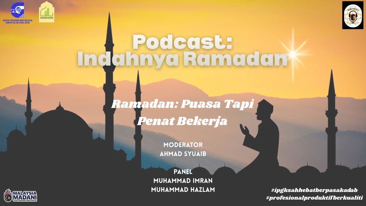 Podcast Indahnya Ramadhan, Episod 21: Ramadhan, Puasa tapi... 