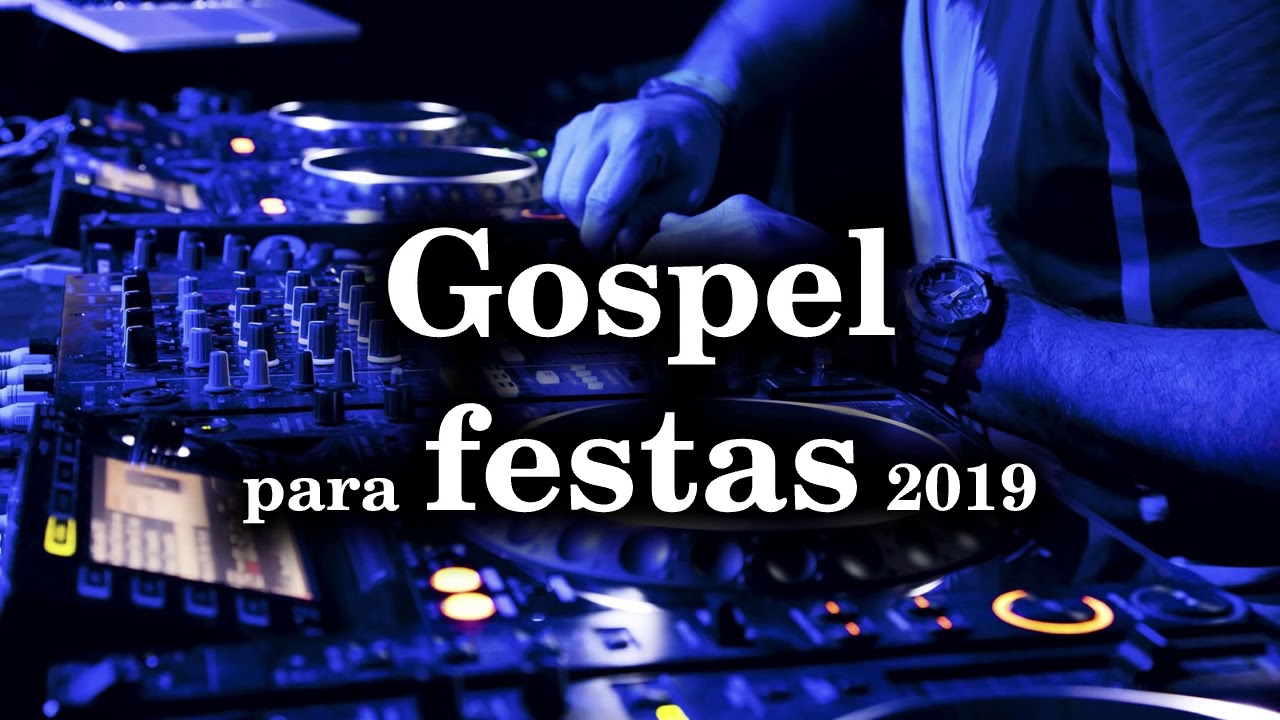 Sele&ccedil;&atilde;o Gospel para festas 2019