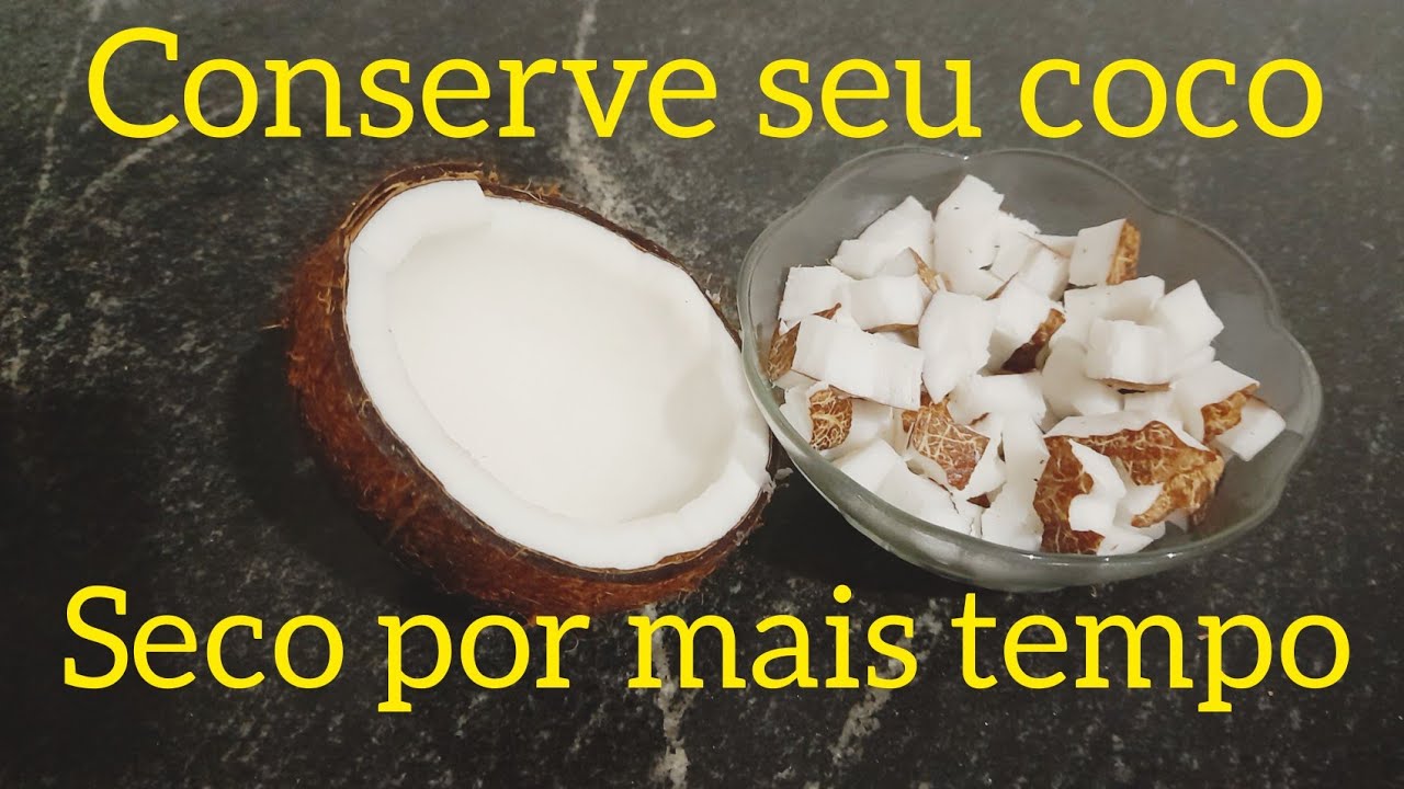 COMO CONSERVAR COCO SECO POR MAIS TEMPO MUITO F&Aacute;CIL @JOSEISA2020.