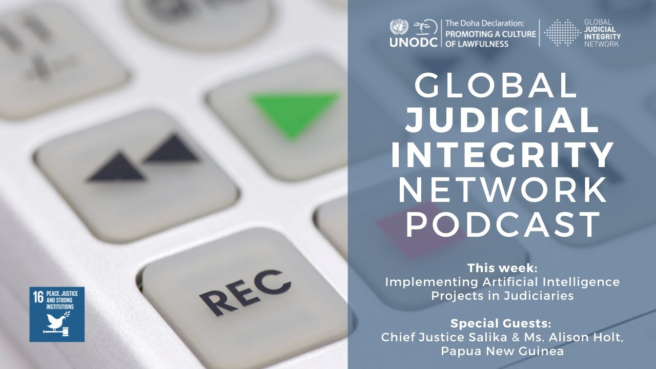 The Global Judicial Integrity Network: Implementing Artificial Intelligence Projects in Judiciaries