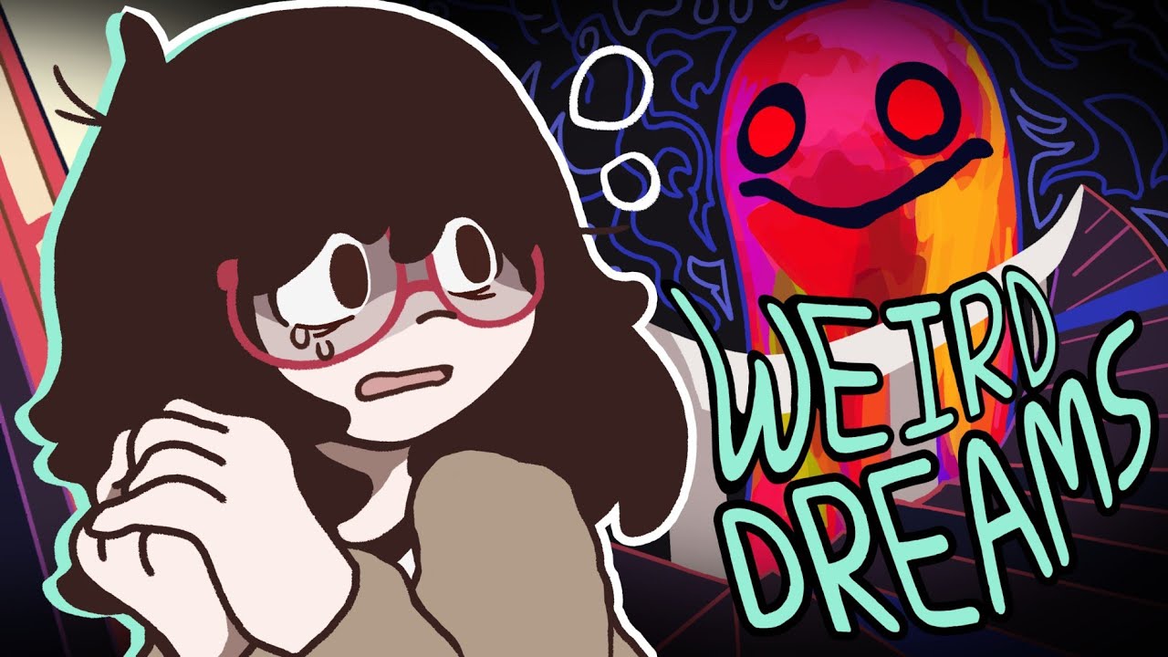 Weird Dreams & Weirder Nightmares
