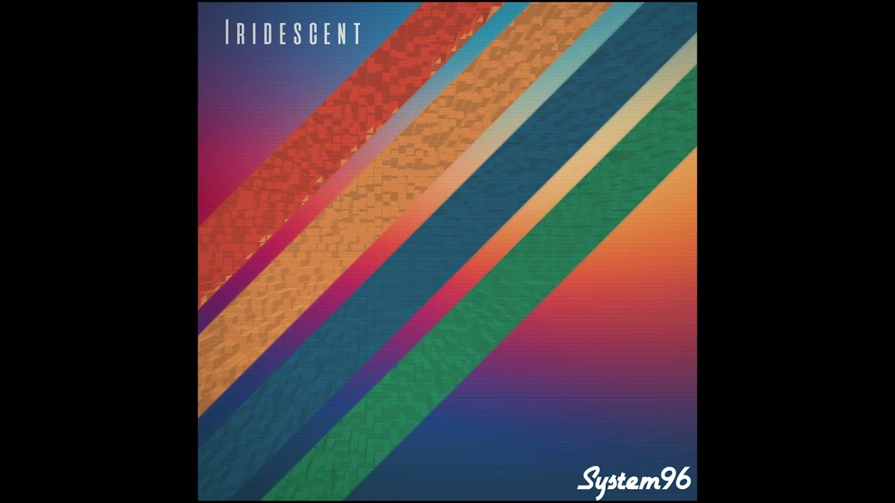 System96 - Iridescent
