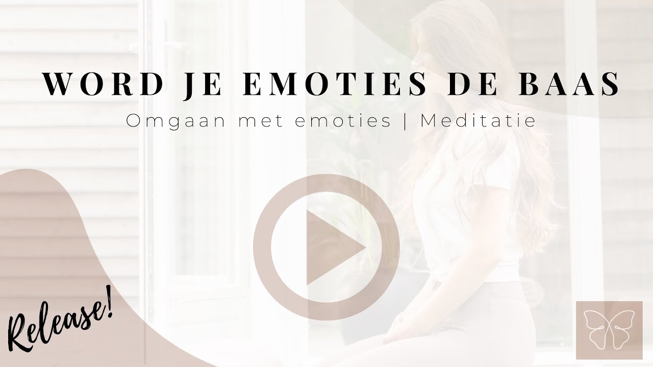 Emotie Meditatie | Word de baas over je emoties