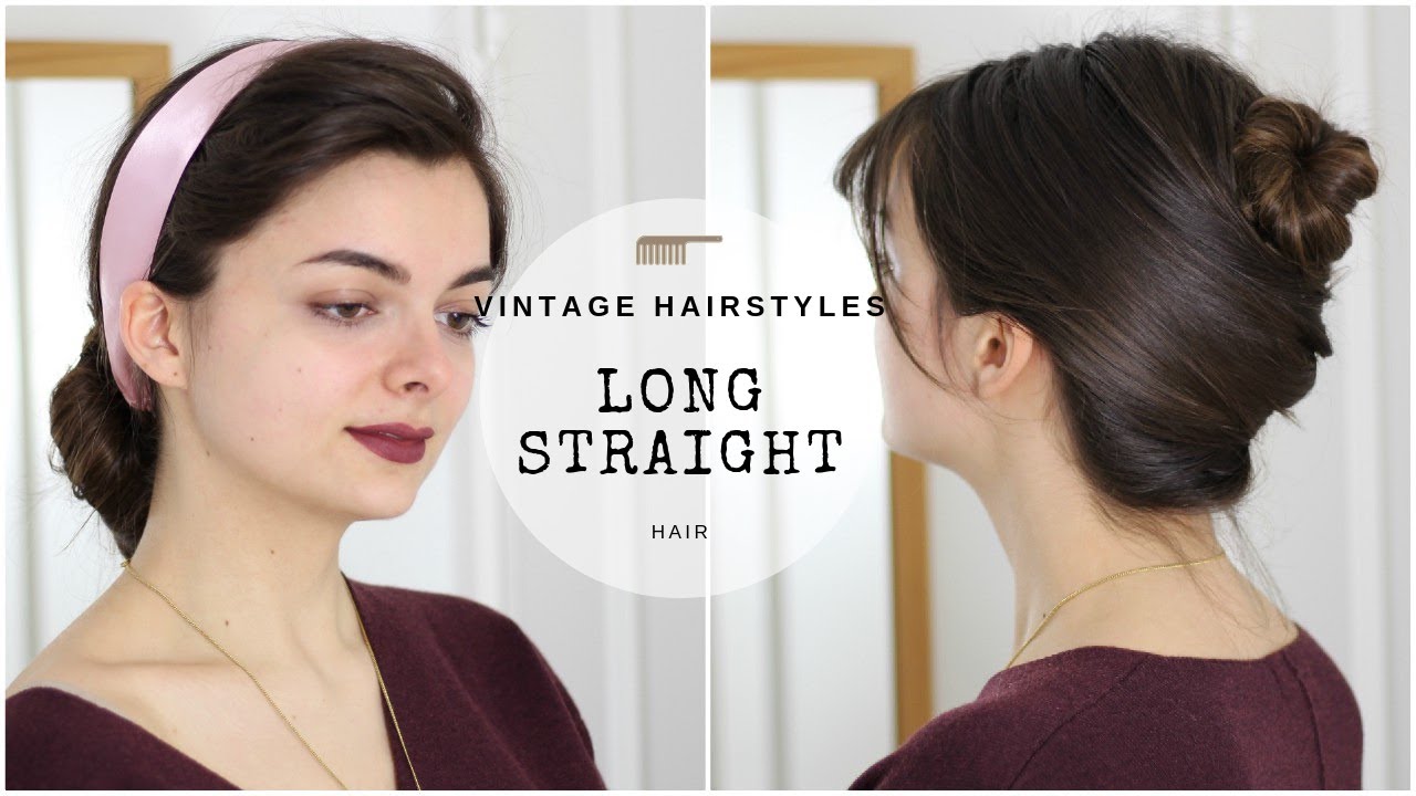 Vintage Hairstyles For Long Straight Hair | Revisited