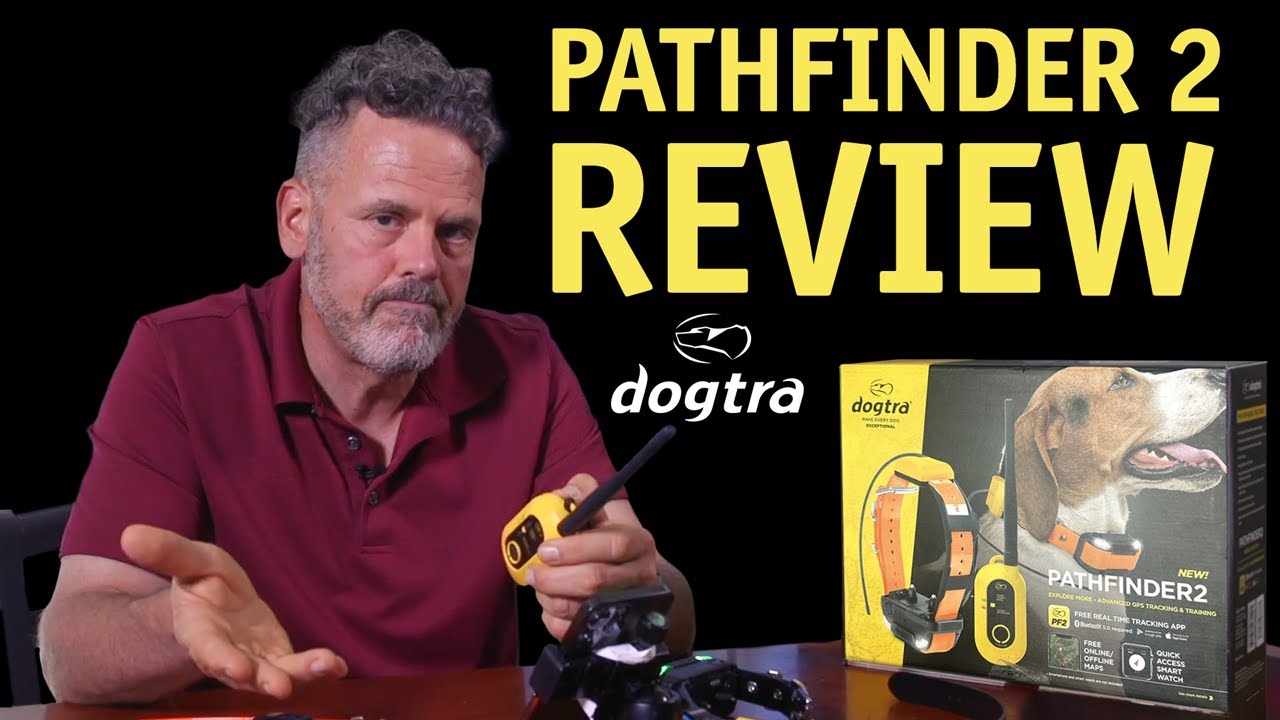No Bars, No Problem: Dogtra Pathfinder 2 Review