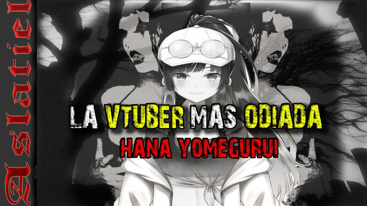 HANA YOMEGURUI LA VTUBER MAS ODIADA EN LATAM,
