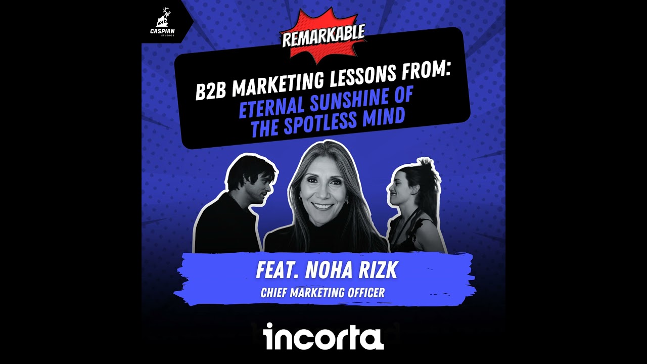 Eternal Sunshine of the Spotless Mind: B2B Marketing Lessons on Choosing Emotion Over Data with C...