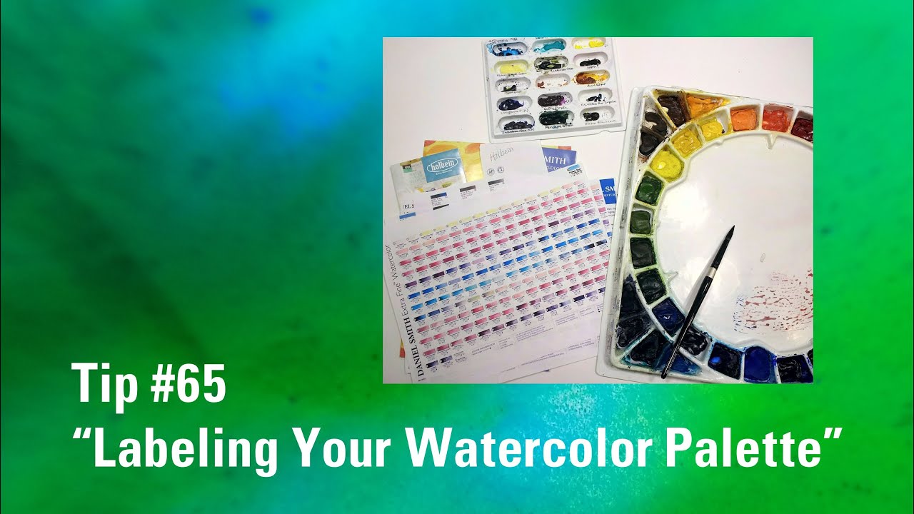 Labeling Your Watercolor Palette | Watercolor Painting Tip 65