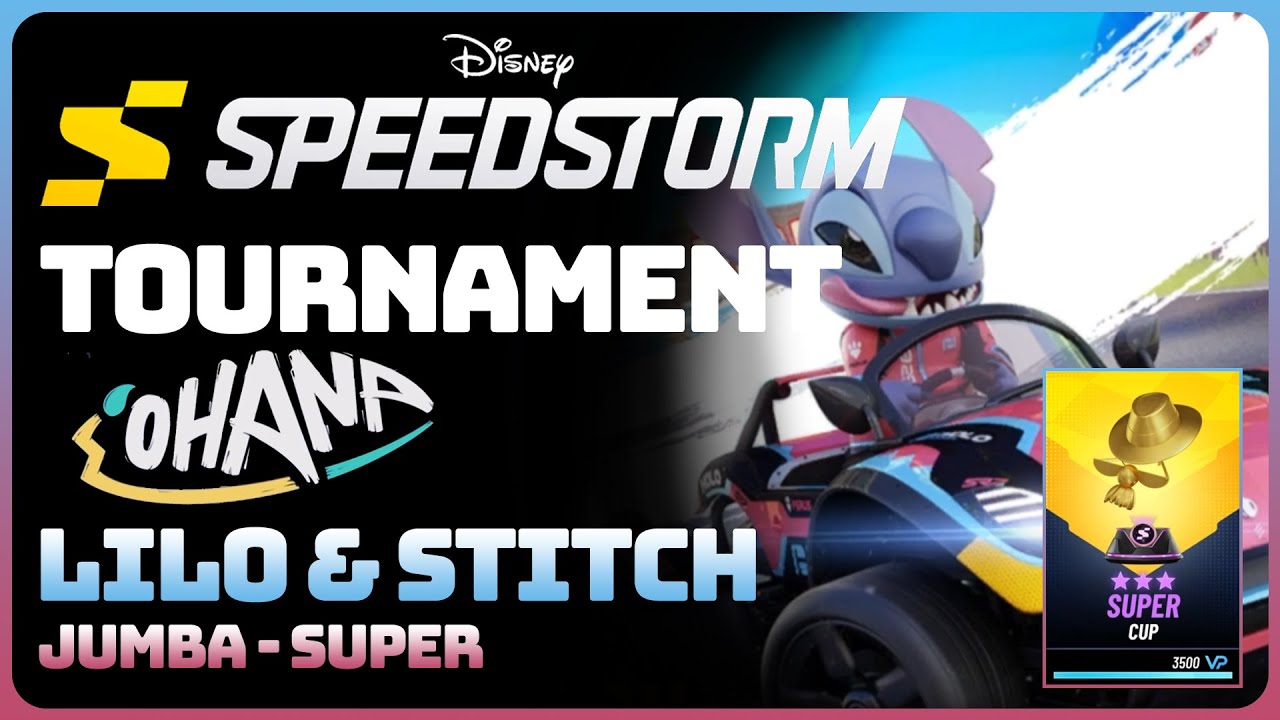 Disney Speedstorm - Tournament: Ohana || Jumba - Super