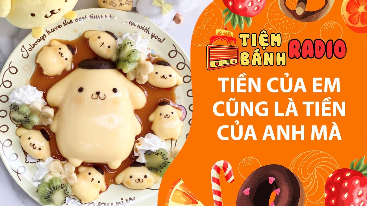 Tâm sự số 1153🌈Tiền của em cũng là tiền của anh mà🌈Tiệm Bánh Radio