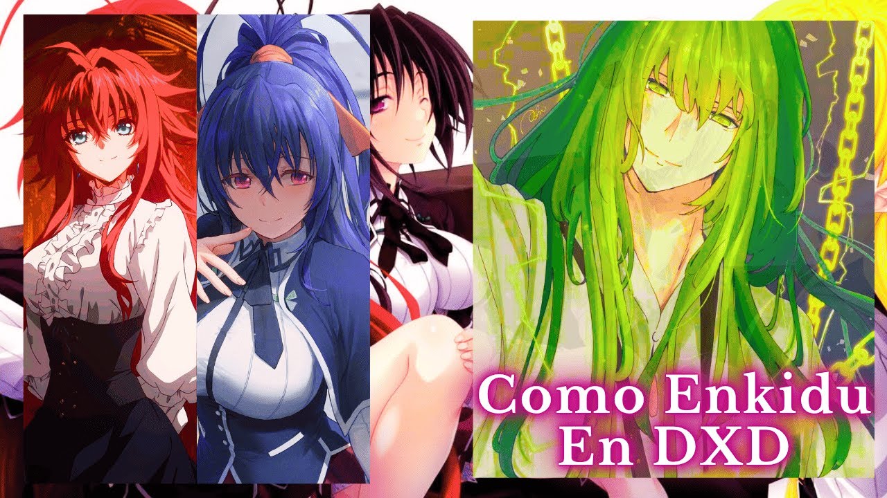 Como Enkidu En DXD [Parte 1]