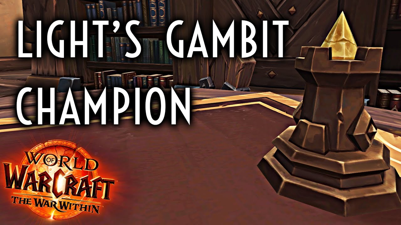 WoW Guide - Light's Gambit Champion - The War Within