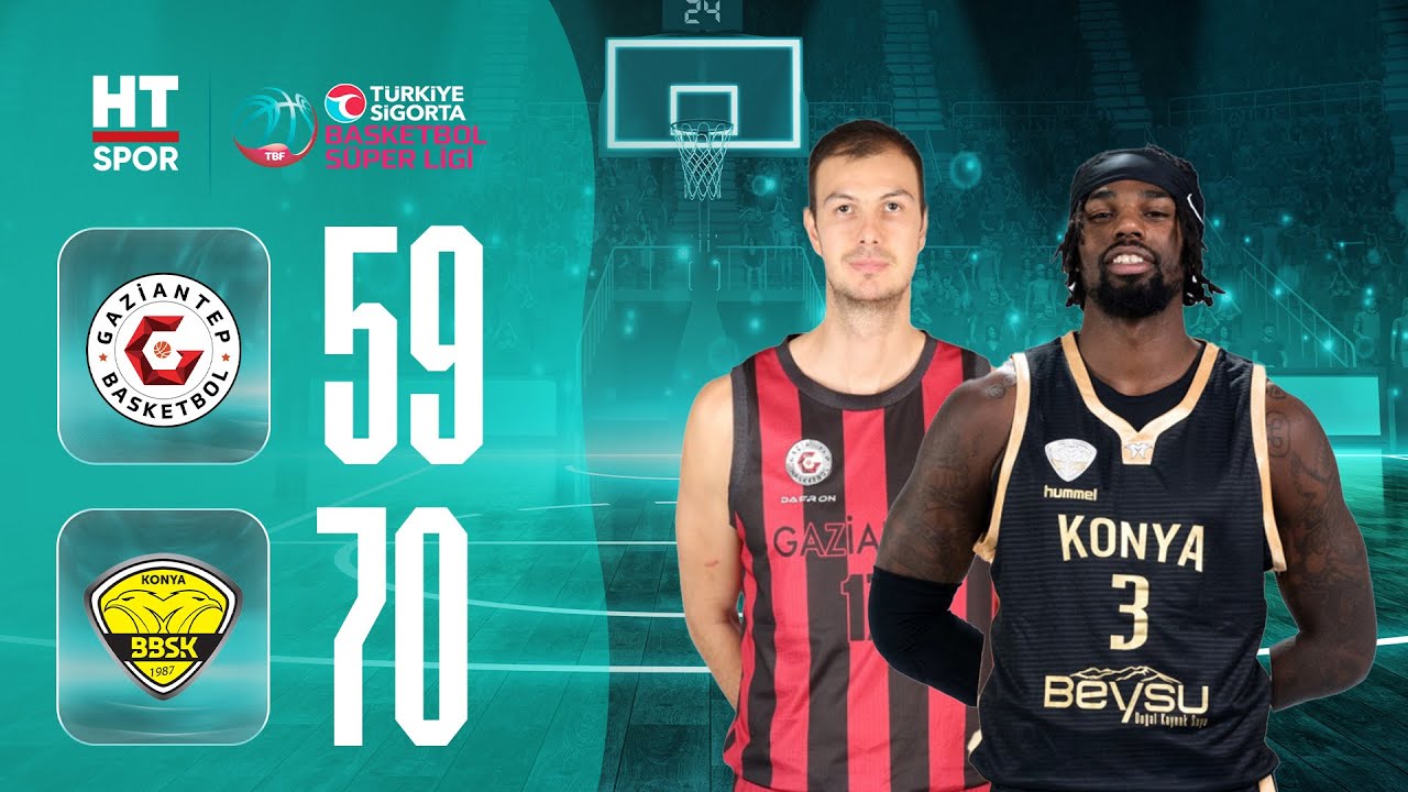 Gaziantep Basketbol - Konya BSSK | Türkiye Sigorta Federasyon Kupası
