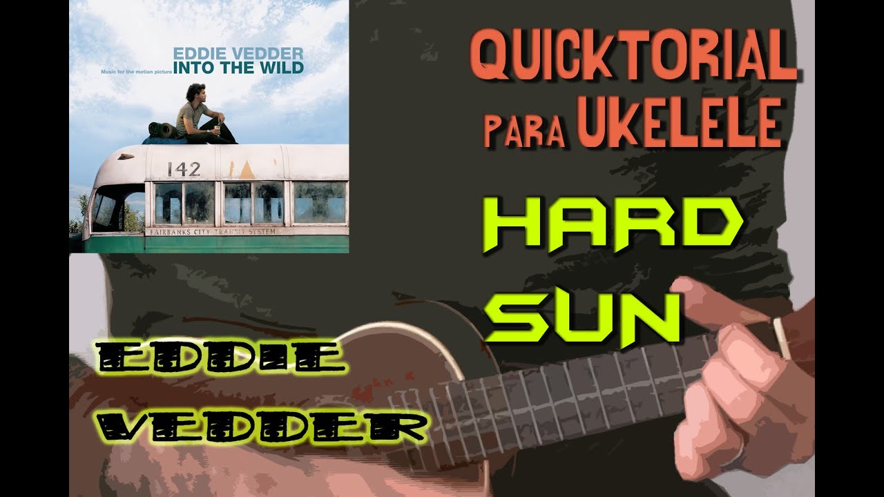 HARD SUN (Eddie Vedder) - QUICKTORIAL UKELELE - Tutorial Rápido