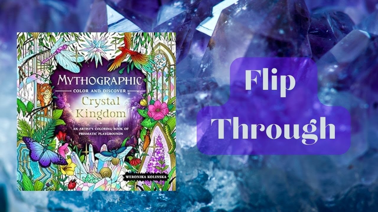 Mythographic Crystal Kingdom by Weronika Kolinska Flip Through