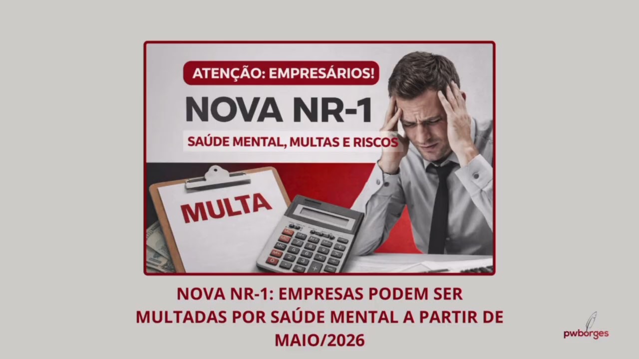 NOVA NR-1: EMPRESAS PODEM SER MULTADAS POR SAÚDE MENTAL EM 2026