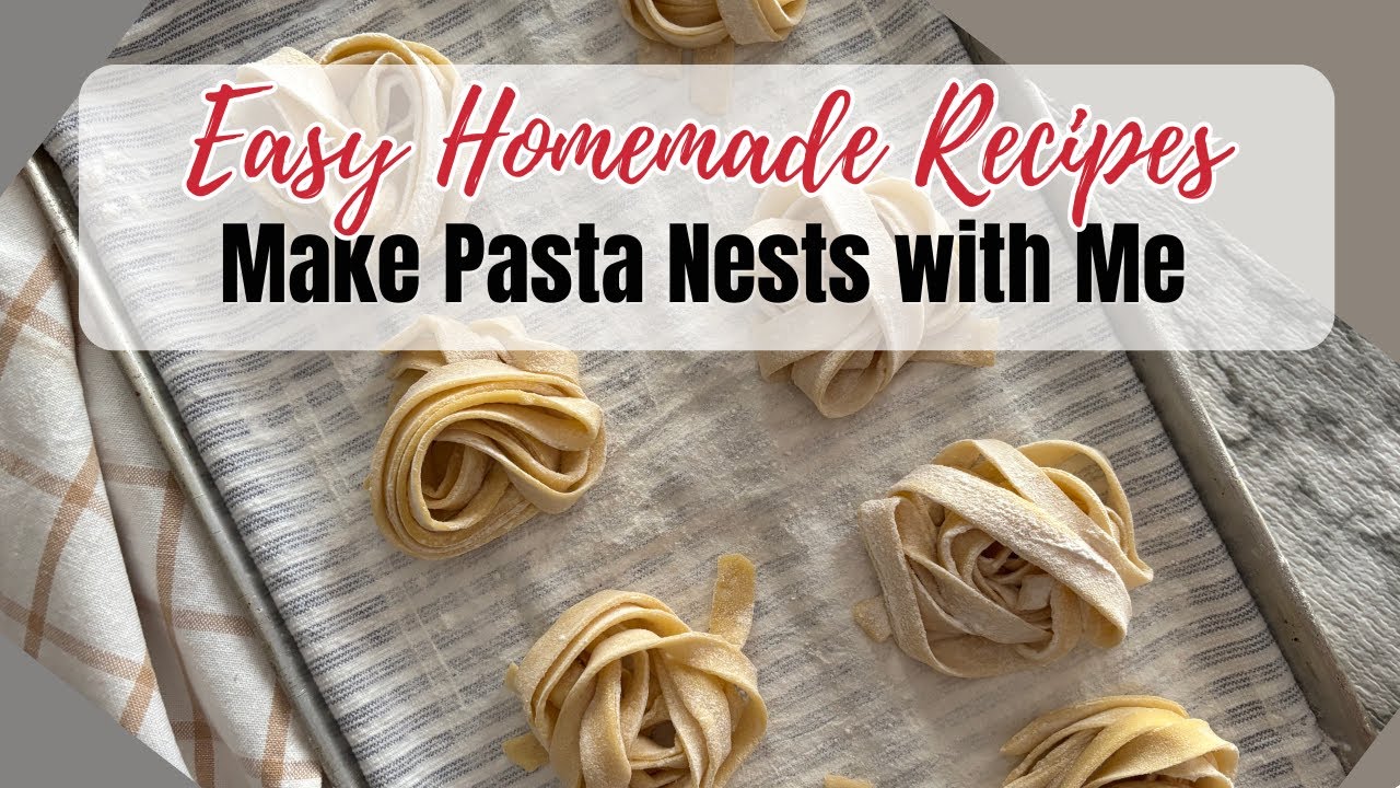 Roll Pasta in to Nests with Me Using Homemade Pappardelle Pasta