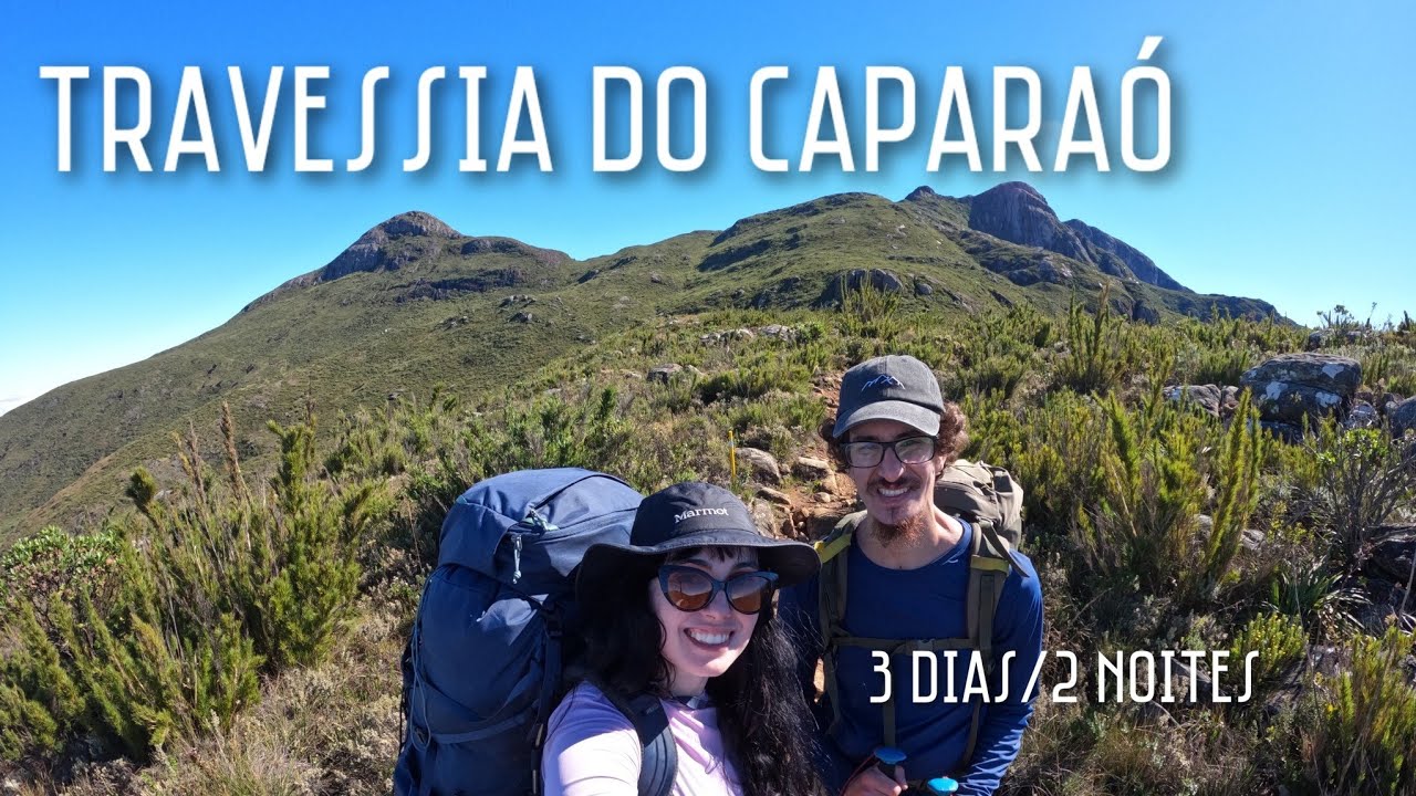 TRAVESSIA DO CAPARAÓ ES-MG com Picos do Cristal, Calçado e Bandeira
