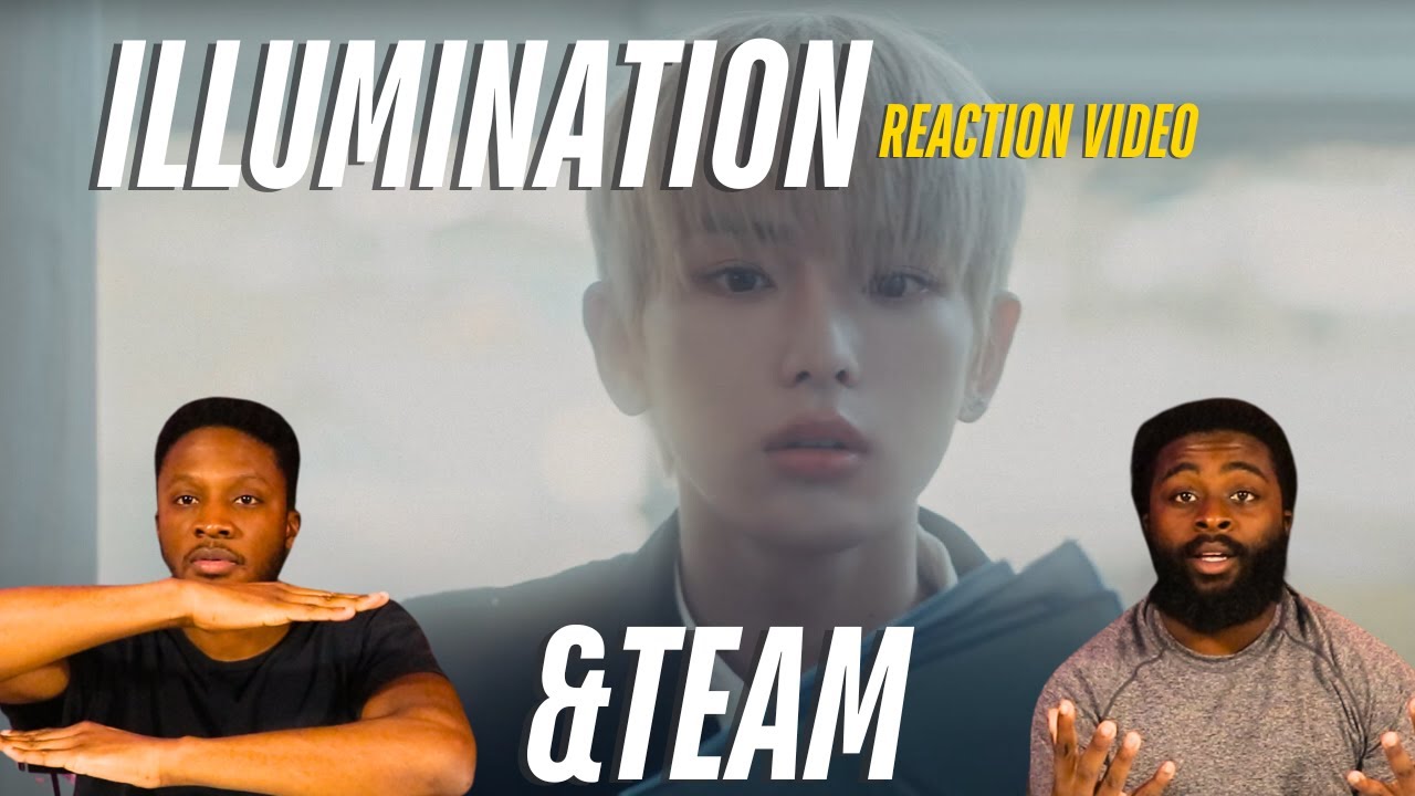 &TEAM 'illumination' Official MV | REACTION!!! #&team