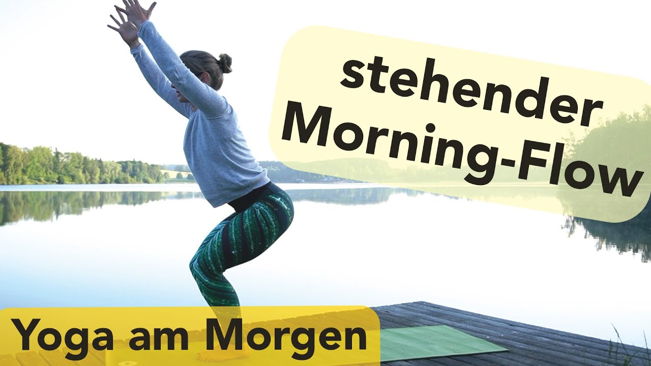 10 Stehender Morning Flow | fließend den Tag beginnen | Yoga im Stehen | Morgenroutine aufbauen