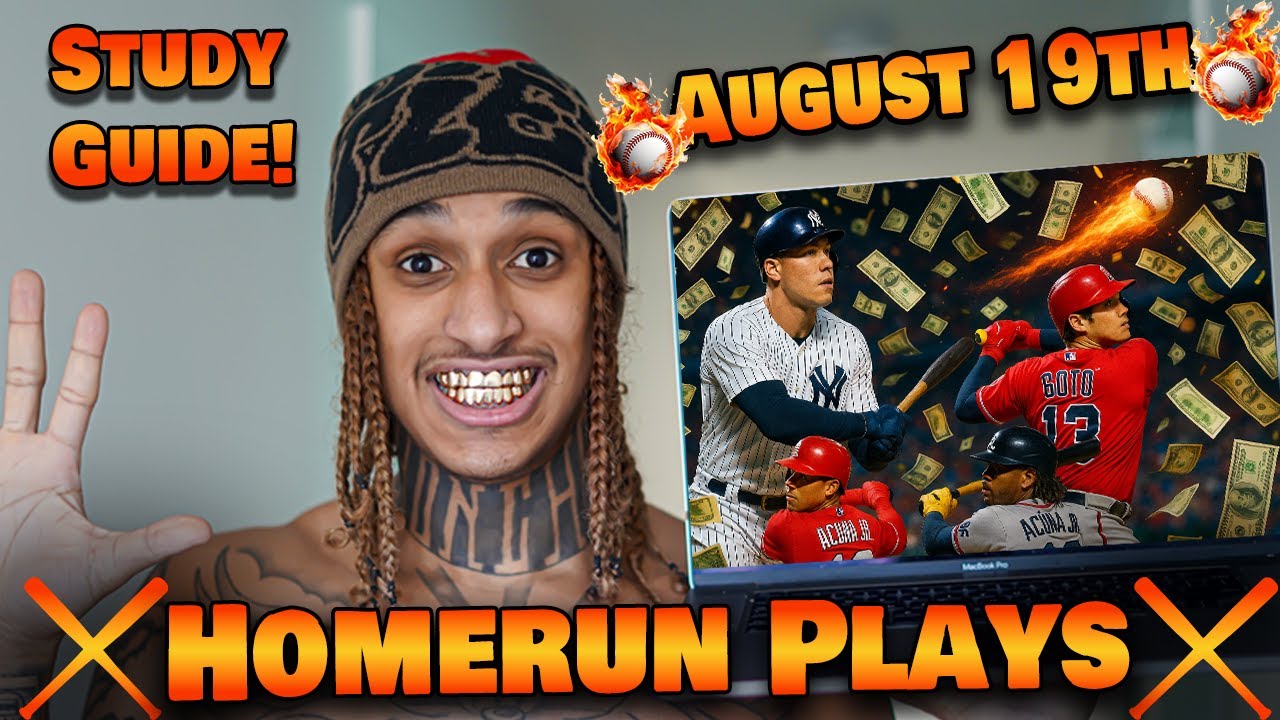 Best HOMERUN picks for August 19th 2025!