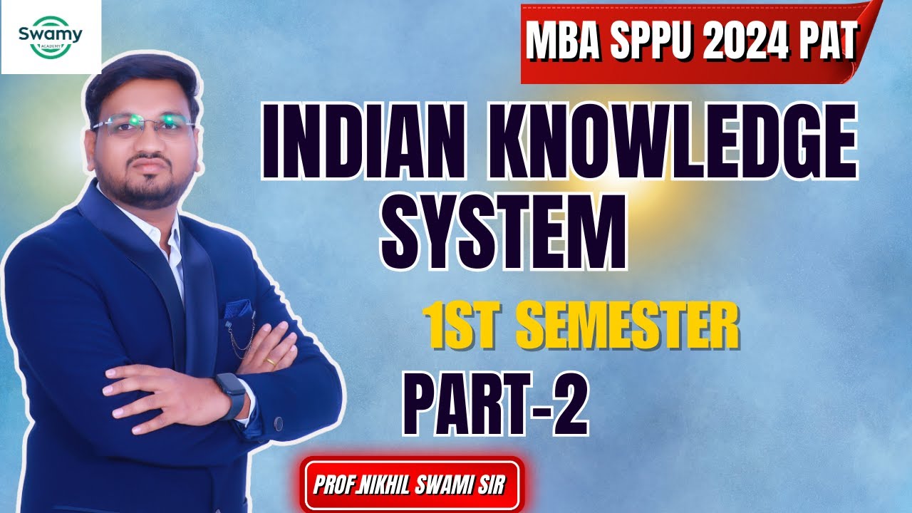 Indian Knowledge System -MBA 1st Semester 2024 Pattern| PART-2 | Marathi | Nikhil Swami Sir