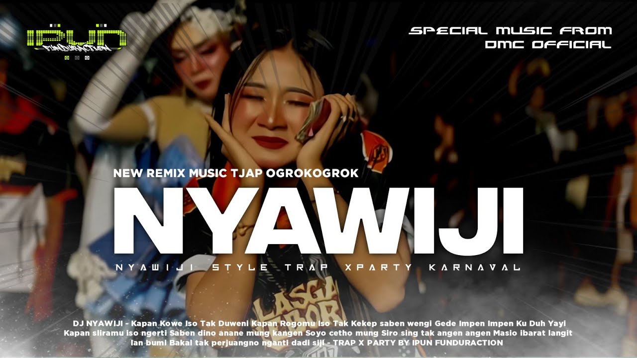 DJ NYAWIJI TJAP OGROKOGROK TRAP X PARTY‼️BY DMC OFFICIAL 
